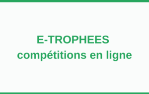 Compétitions en ligne : les E-Trophées